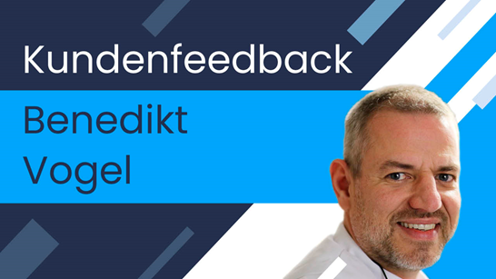 Kundenfeedback Benedikt Vogel 02 Kundenfeedback Benedikt Vogel 02